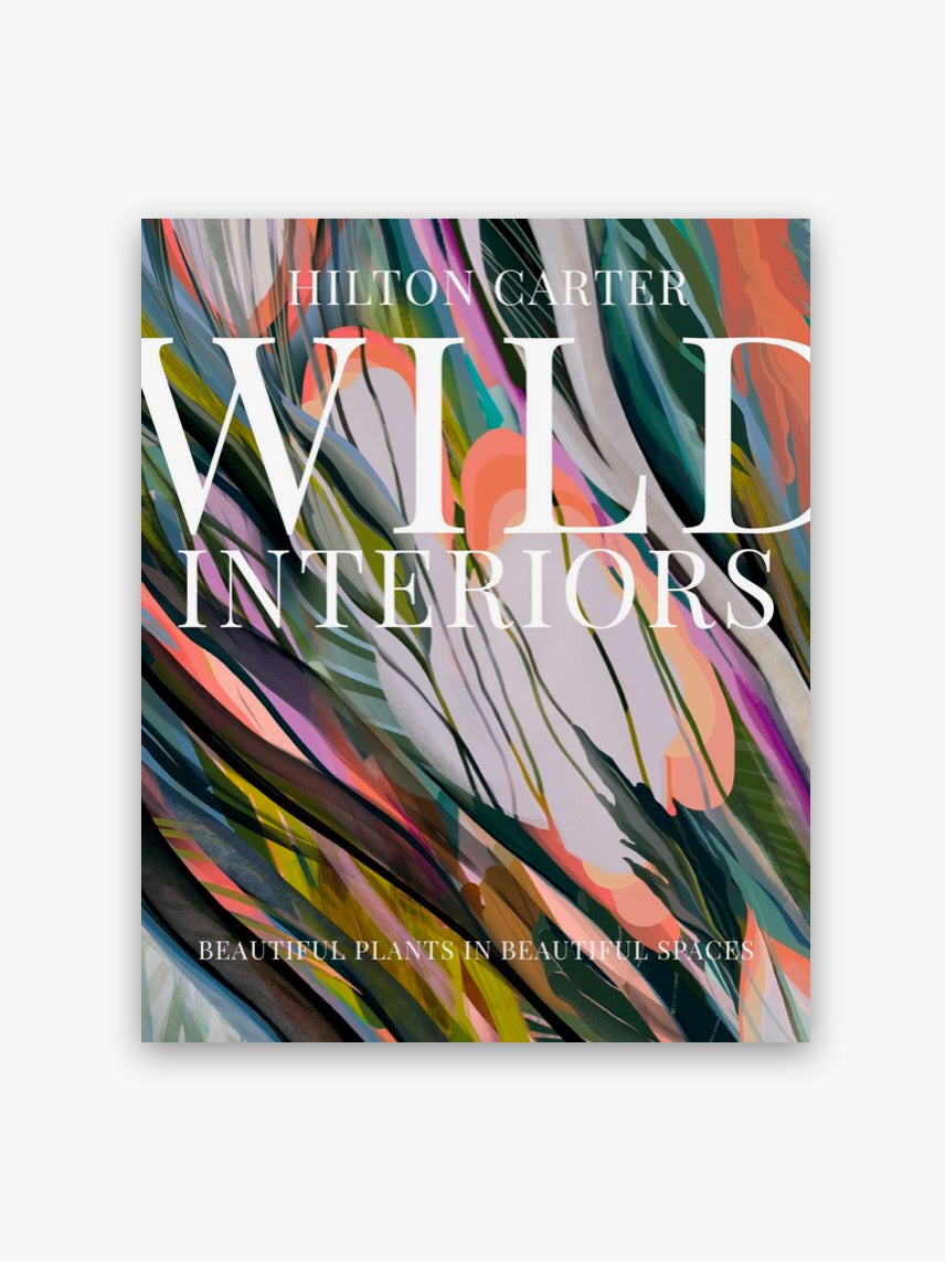 Wild Interiors by Hilton Carter
